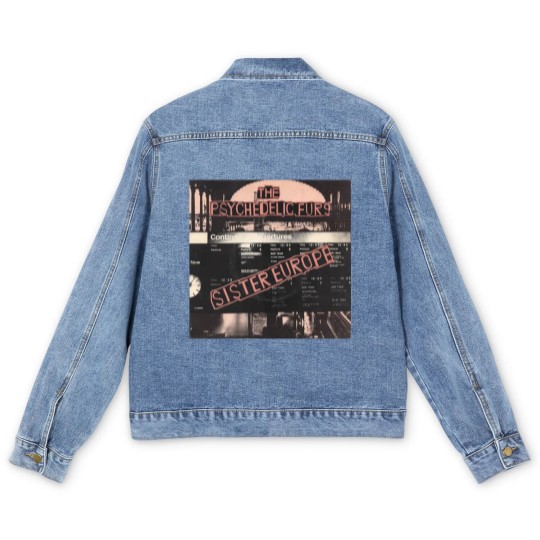 Discover Psychedelic Furs — Sister Europe - Psychedelic Furs - Men's Denim Jackets