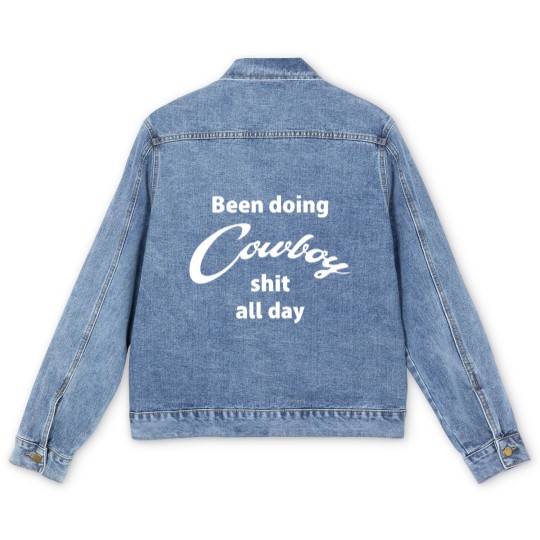 Discover Been Doing Cowboy shit all day Men's Denim Jackets