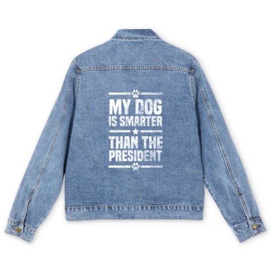 Discover My Dog Is Smarter Than The President Men's Denim Jackets