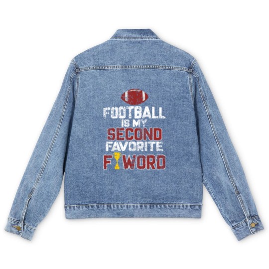 Discover Football is My Second Favorite F-Word Gifts - Football Is My Second Favorite F Word - Men's Denim Jackets