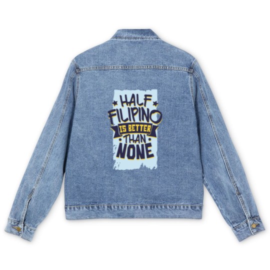 Discover Half Filipino Philippines Men's Denim Jackets