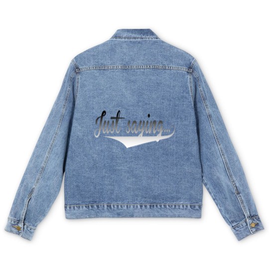 Discover Just Saying Men's Denim Jackets