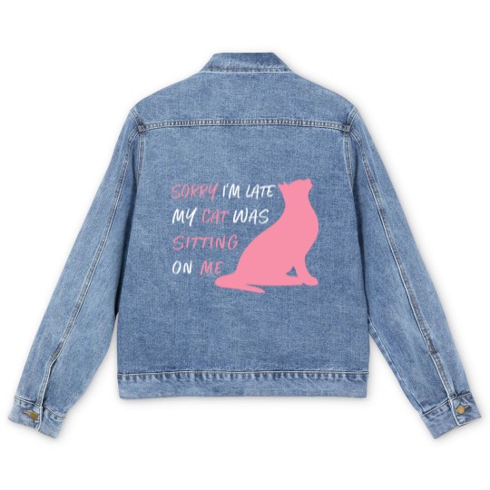 Discover Funny Sorry I'm Late My Cat Was Sitting On Me, Cat Men's Denim Jackets