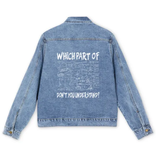Discover Which part of don't you understand Funny Gift Men's Denim Jackets