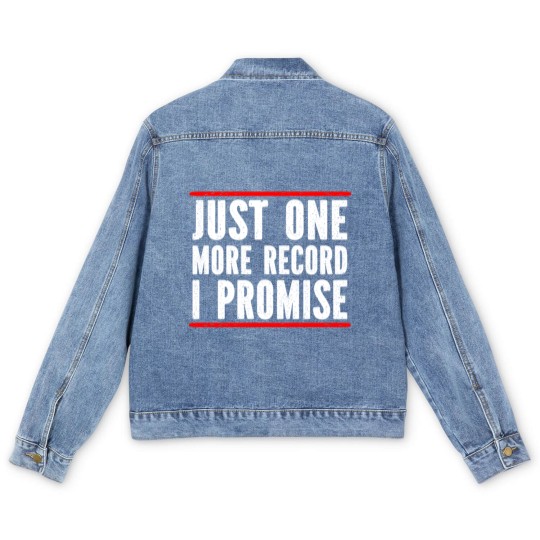 Discover Just One More Record I Promise Men's Denim Jackets