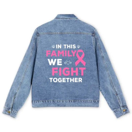 Discover In This Family We Fight Together Pink Ribbon Breast Cancer Men's Denim Jackets