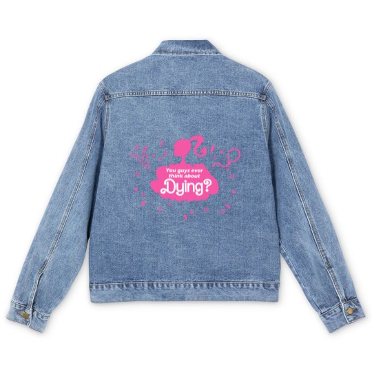 Discover You Guys Ever Think About Dying Men's Denim Jackets, Barbie Men's Denim Jackets, Barbie Movie Men's Denim Jackets