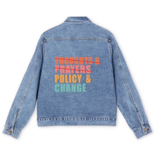 Discover Thoughts and Prayers Policy and Change Men's Denim Jackets, No Thoughts and Prayers Policy and Change Men's Denim Jackets