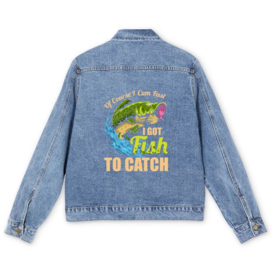 Discover Mens Of Course I Come Fast I Got Fish To Catch Fishing Gifts Men's Denim Jackets