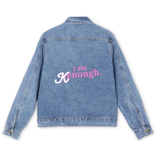 Discover I am enough I am kenough - I Am Kenough - Men's Denim Jackets