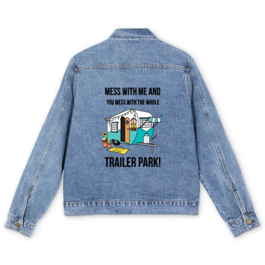 Discover Mess with me Sunnyvale Trailer Park art gift for fans movie Men's Denim Jackets