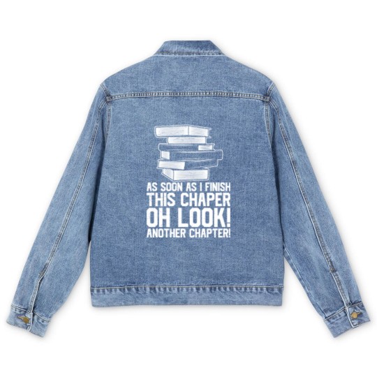 Discover As Soon As I Finish This Chapter Oh Look Another Men's Denim Jackets