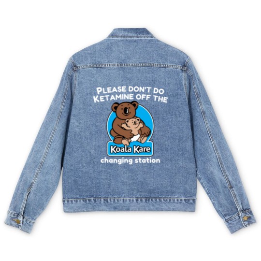 Discover Koala Kare please don_t do ketaminee off the changing station Men's Denim Jackets