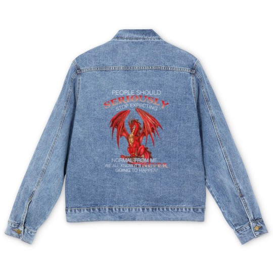 Discover Dragon People Should Seriously Stop Expecting Normal From Me Men's Denim Jackets