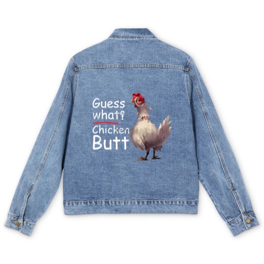 Discover Funny Guess What Chicken Chick Butt Great Gift Vin Men's Denim Jackets
