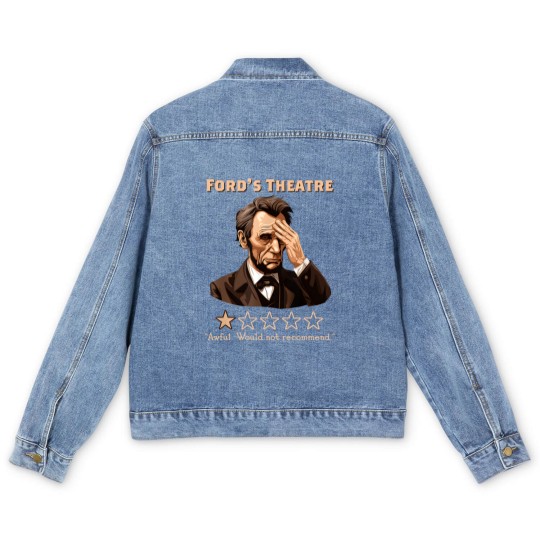 Discover Abraham Lincoln Fords Theatre Rating Funny Men's Denim Jackets