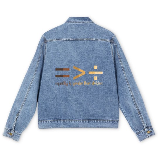 Discover equality is greater than division black history month math t Men's Denim Jackets