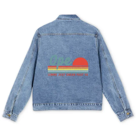 Discover Men Funny Midwest Gift, Ope Just Gonna Sneak Right Men's Denim Jackets