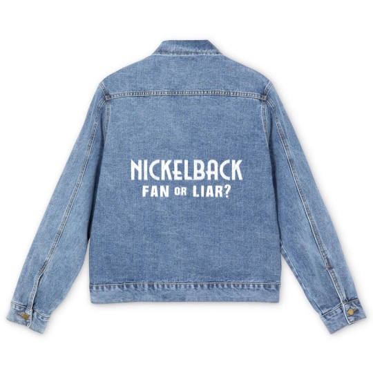 Discover Nickelback Fan or Liar? Men's Denim Jackets. Gift for Him, Gift for Her