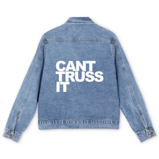 Discover Can’t Truss It Men's Denim Jackets