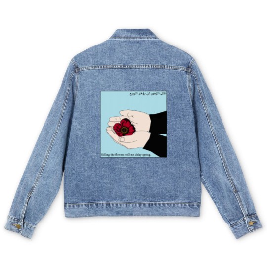 Discover Killing the Flowers Will Not Delay Spring Men's Denim Jackets