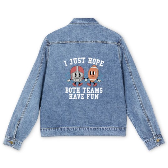 Discover I Just Hope Both Teams Have Fun Men's Denim Jackets