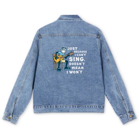 Discover guitar lover just because i can't sing doesn't mean i won't Men's Denim Jackets