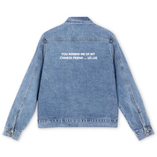 Discover You remind me of my Chinese friend… Ug Lee - Funny Jokes - Men's Denim Jackets