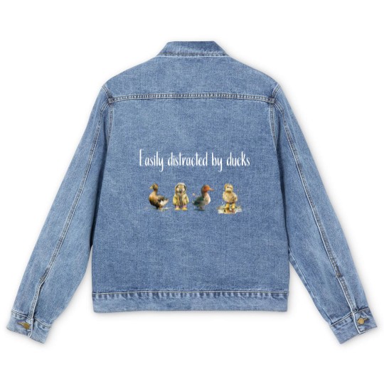 Discover Easily Distracted By Ducks Farmer Ducklings Cute Funny Duckling Quote Men's Denim Jackets