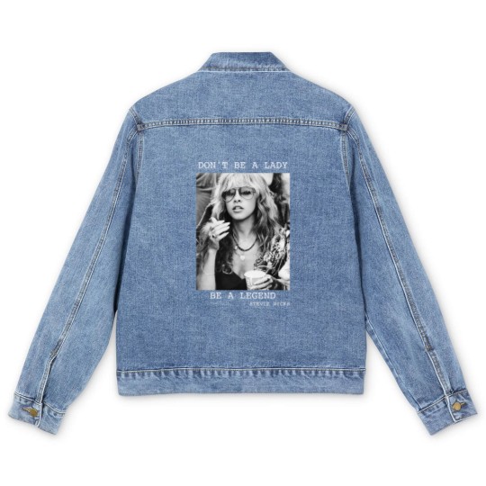 Discover Don't Be A Lady Be A Legend Men's Denim Jackets, Vintage Stevie Nicks Men's Denim Jackets