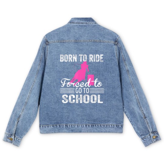 Discover Born Ride Horse Forced To Go To School Funny Barre Men's Denim Jackets