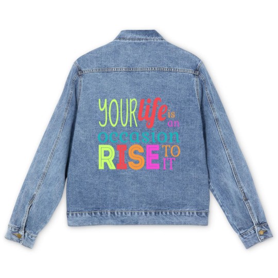 Discover Your life is an occasion, rise to it Men's Denim Jackets