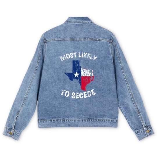 Discover Most likely to secede Texas State Flag Men's Denim Jackets