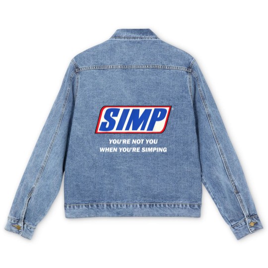 Discover Simp Meme You're not You When You're Simping Men's Denim Jackets