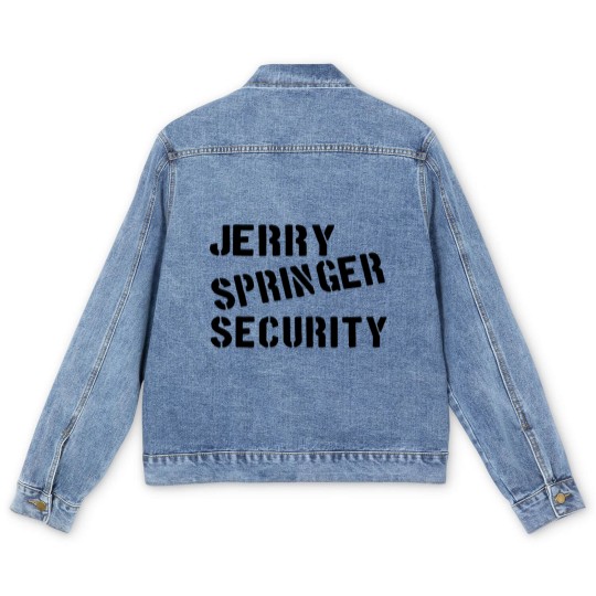 Discover jerry springer security - Jerry Springer Security - Men's Denim Jackets