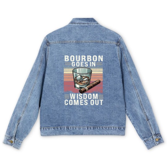 Discover Bourbon For Men Bourbon Goes In Wisdom Comes Out, Bourbon Men's Denim Jackets, Bourbon Lover, Bourbon Whiskey, Bourbon Bottle, Bourbon Gift, Bourbon Drinker Men's Denim Jackets