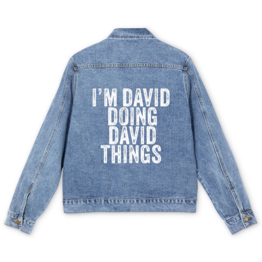 Discover I'm David Doing David Things Funny David Birthday Men's Denim Jackets