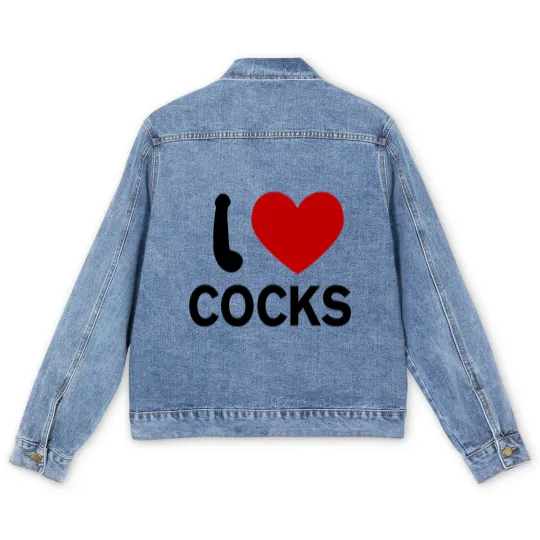Discover I Love Cocks Men's Denim Jackets
