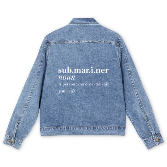 Discover Submariner Definition Pigboat Submersible Nuclear Men's Denim Jackets