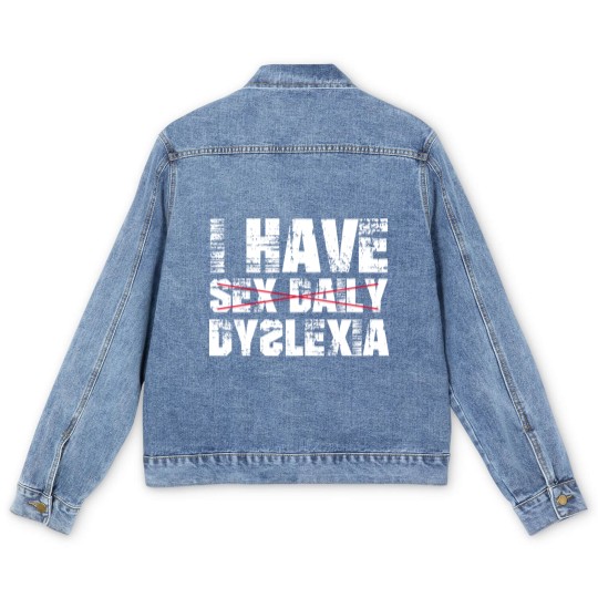 Discover I Have sx Daily Dyslexia Men's Denim Jackets