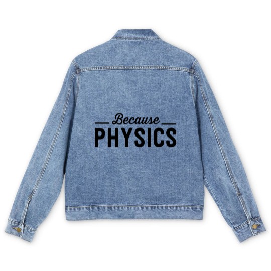 Discover Because Physics Men's Denim Jackets