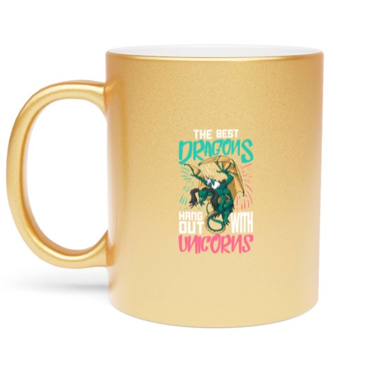 Discover The Best Dragons Hang Out With Unicorns Gift For A Metallic Mugs