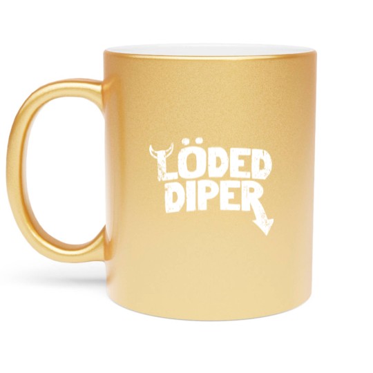 Discover Loded Diper Metallic Mugs