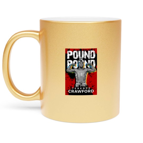 Discover Pound for Pound - Terence Crawford - Metallic Mugs