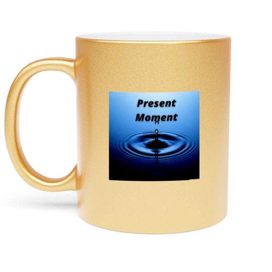 Discover Present moment Metallic Mugs