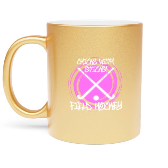 Discover Chicks with Sticks Field Hockey Metallic Mugs