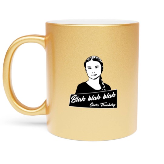 Discover Blah, blah, blah Greta Thunberg Metallic Mugs