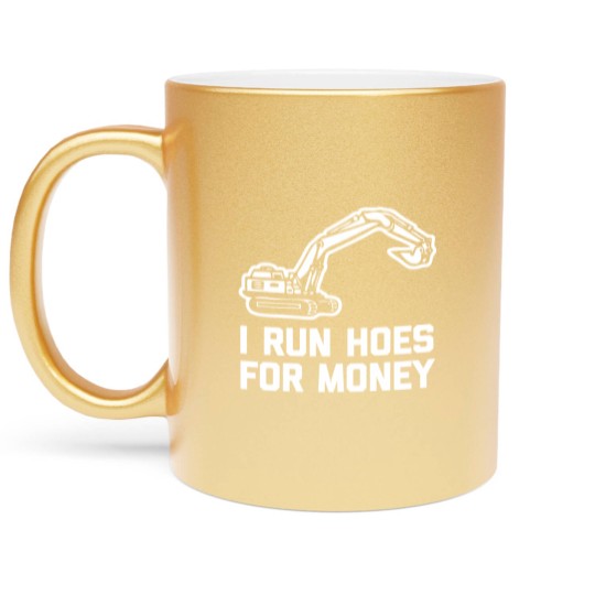Discover I Run Hoes For Money Construction Worker Humor Metallic Mugs