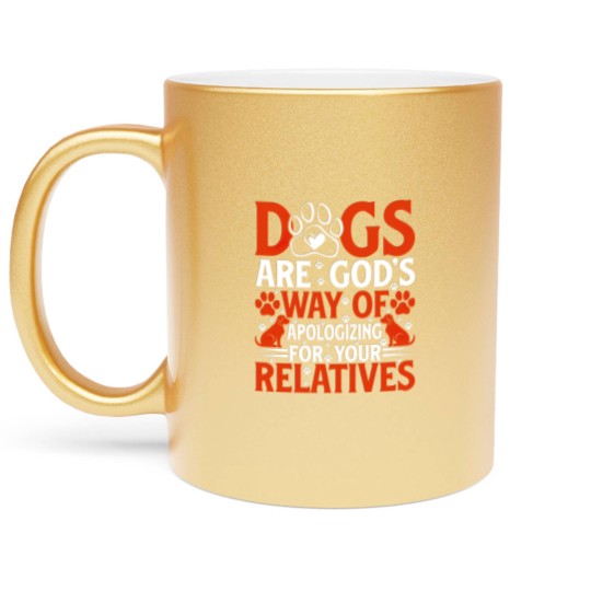 Discover Dogs are Gods way of apologing for your Metallic Mugs