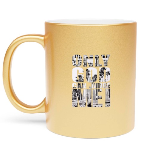 Discover Only God Can Judge Me Metallic Mugs